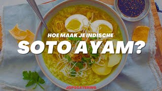 Hoe maak je Soto Ayam  Indische kippensoep maaltijdsoep [upl. by Enitram397]