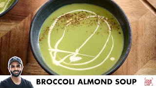 Broccoli Almond Soup  Healthy Vegan Soup Recipe  ब्रोकोली और बादाम का सूप  Chef Sanjyot Keer [upl. by Eiramaneet]