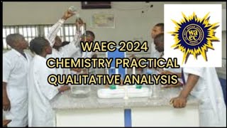 WAEC 2024 CHEMISTRY PRACTICAL QUALITATIVE ANALYSIS likely question [upl. by Wayland225]