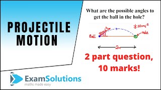 Projectile motion 10 MARK QUESTION 😳  Mechanics  ExamSolutions [upl. by Arreyt]