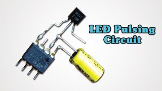 How To Make LED Pulsing Circuit At Home Easily [upl. by Plantagenet73]