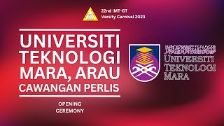 IMTGT 2023  UNIVERSITI TEKNOLOGI MARA ARAU UITM MALAYSIA  OPENING CEREMONY [upl. by Schrader790]