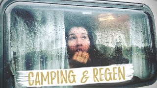 CAMPING amp REGEN  Unverhofft kommt oft [upl. by Eltsirk843]