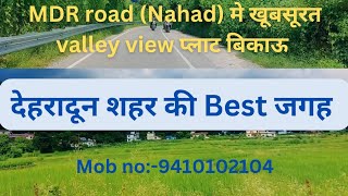 MDR road पर खूबसूरत माउंटेन और वैली व्यू प्लाट बिकाऊpropertyrawatassociatesakshampropertysaksham [upl. by Llerehs]