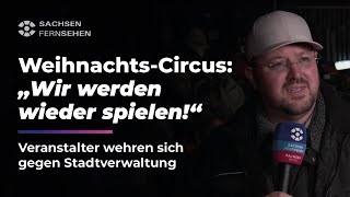 HOCHWASSER Dresdner WeihnachtsCircus WEHRT sich gegen STADTVERWALTUNG I Sachsen Fernsehen [upl. by Harhay39]