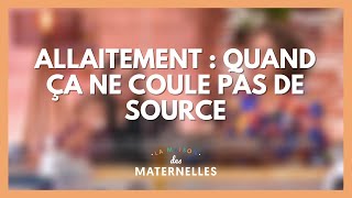 Allaitement  quand ça ne coule pas de source  La Maison des maternelles LMDM [upl. by Allenod476]