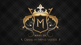 The Best of Uplifting  Emotional  Progressive Trance  Deep in Mind Vol 69 By Manu DC [upl. by Ymmak58]