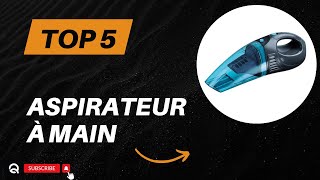 Top 5 Meilleur Aspirateur à Main 2024 [upl. by Dionne223]