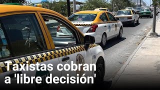 Taxistas cobran a libre decisión en Monterrey [upl. by Llyrehc]