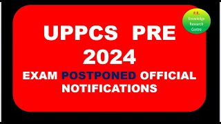 UPPCS EXAM POSTPONED OFFICIAL NOTIFICATIONS  UPPCS 2024 exam postponed news [upl. by Nidnarb]