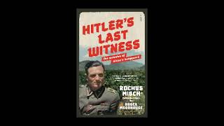 Hitlers Last Witness The Memoirs of Hitlers Bodyguard by Rochus Misch [upl. by Bouchard34]