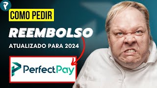 Como Pedir Reembolso na PerfectPay  2024 JEITO CERTO [upl. by Oshinski]