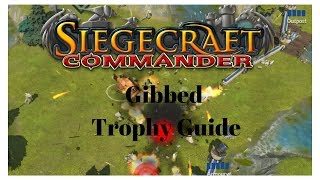 Siegecraft Commander gibbed trophy full walkthough [upl. by Yojal]