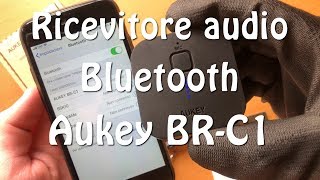 Ricevitore audio Bluetooth  Aukey BR C1  Recensione [upl. by Eidnim258]