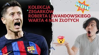 💎 Kolekcja Zegarków Lewandowskiego Warta Ponad 4 Miliony PLN 😲 [upl. by Devon353]