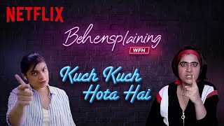 Behensplaining  Srishti Dixit amp Kusha Kapila review Kuch Kuch Hota Hai  Netflix India [upl. by Appolonia]