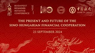 Budapest Renminbi Initiative Conference 2024 [upl. by Naffets]