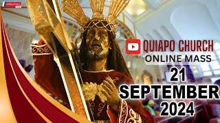 Quiapo Church Live Mass Today  September 21 2024 SATURDAY MISA NG POONG HESUS NAZARENO [upl. by Alegnasor844]