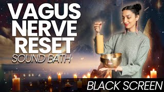 Vagus Nerve Reset  Healing Frequency  Sound Bath Black Screen [upl. by Marji493]