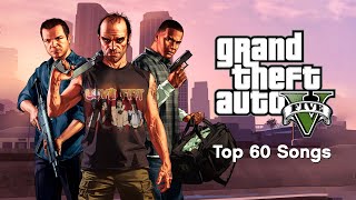 Grand Theft Auto V  Top 60 Songs [upl. by Bulley]