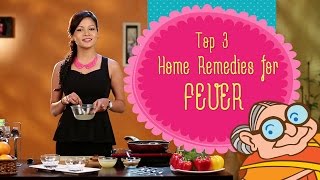 Fever  Top 3 Natural Ayurvedic Home Remedies  Instant Relief To Bring Down Body Temperature [upl. by Eldreda148]