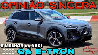 Novo AUDI Q6 Etron 2025 Melhor SUV elétrico Preço consumo autonomia problemas SUPREENDENTE [upl. by Dexter749]