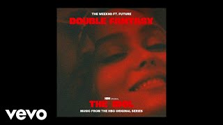 The Weeknd ft Future  Double Fantasy Official Audio [upl. by Muns]