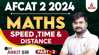 AFCAT 2 2024  AFCAT Maths Classes  Speed Time amp Distance 2 by Ankit Solanki Sir [upl. by Arayt987]