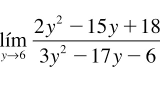 Límites determinados lím y 6 2y2 15y 183y2 17y 6￼ [upl. by Marteena735]