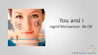 Ingrid Michaelson  You and I LetraLyrics  EspañolEnglish [upl. by Aida]