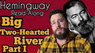 Big TwoHearted River Part 1 by Ernest Hemingway Summary Analysis Meaning Explained Review [upl. by Eelak]