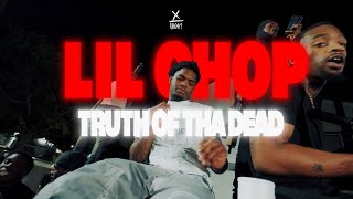 Lil Chop  Truth of Tha Dead Exclusive shot by Xovernight [upl. by Elleinnod]