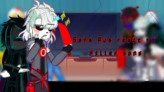 Sans Aus react toKillerSans GL2No ShipsprobalyPart 13Undertale Aus [upl. by Anaib425]