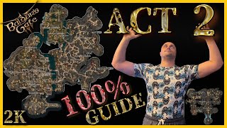 Baldurs Gate 3  Act 2 Guide  100 MAP Complete Walkthrough 2K PC ULTRA 2023 [upl. by Raskind637]