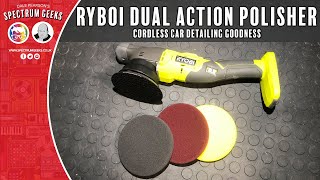 Cordless Detailing with the Ryobi Dual Action Polisher  R18P0 [upl. by Lleon787]