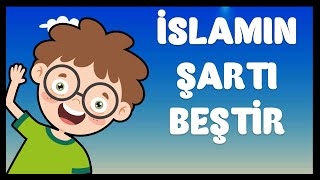 İSLAMIN ŞARTI BEŞTİR Din Dersi İslamın Şartları İlahisi  İslamın Şartı 5 [upl. by Anen]