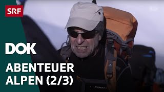 Skitour des Lebens – Haute Route von Chamonix nach Zermatt  Abenteuer Alpen 23  Doku  SRF Dok [upl. by Brita]