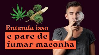 É por isso que você fuma maconha  O VÍCIO na maconha É APENAS UM SINTOMA ENTENDA [upl. by Zucker]