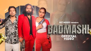 Gyanendra Sardhana  Badmashi Official Video Siddharth Duryaiwala amp Harsh Valmiki  Harynavi Song [upl. by Cash]