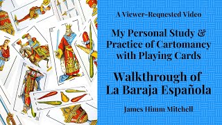 My Study amp Practice of Cartomancy Walkthrough of La Baraja Española [upl. by Earl]