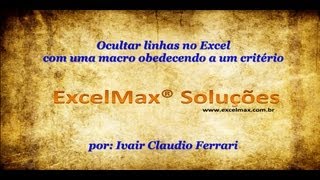 Ocultar linhas no Excel com uma Macro obedecendo a um critério [upl. by Maxia]