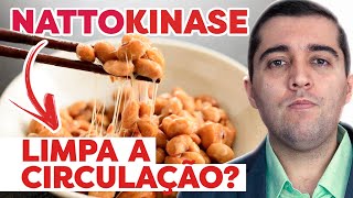 Nattokinase mitos e verdades deste suplemento na má circulação Ela raleia o sangue e limpa veias [upl. by Suravart485]