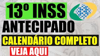 É OFICIAL 13º INSS ANTECIPADO CALENDÁRIO COMPLETO DÉCIMO TERCEIRO APOSENTADOS [upl. by Anavi951]