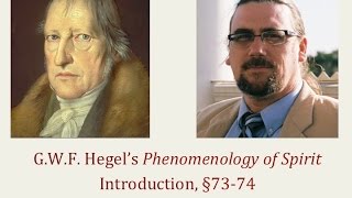 Half Hour Hegel The Complete Phenomenology of Spirit Introduction sec 7374 [upl. by Janeczka]