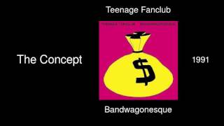 Teenage Fanclub  The Concept  Bandwagonesque 1991 [upl. by Euqinitram]