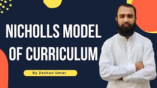 Nicholls and Nicholls Curriculum Model in Urdu by Zeshan Umar [upl. by Emiatej]