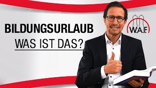 Was ist Bildungsurlaub Wer hat Anspruch auf Bildungsurlaub  Betriebsrat Video [upl. by Gunner183]