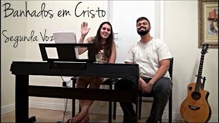 Segunda Voz 03  Banhados Em Cristo  Aula de Canto [upl. by Calen50]