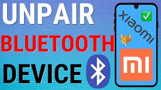 How To Unpair Bluetooth Devices On Xiaomi Phones Mi Redmi Poco etc [upl. by Ettenom]