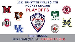 Michigan vs Louisville Hockey  2022 TSCHL Playoffs First Round 21822 [upl. by Inalaek]